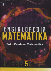 Ensiklopedia matematika : buku panduan matematika jilid 5