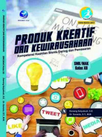 Produk kreatif dan kewirausahaan SMK/MAK kelas XII: kompetensi keahlian bisnis daring dan pemasaran