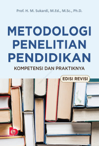 Image of Metodologi penelitian pendidikan kompetensi dan praktiknya edisi revisi