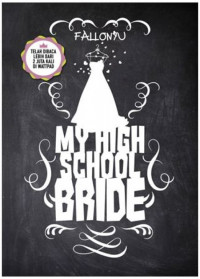 My high school bride