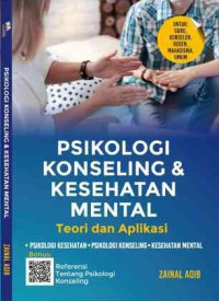 Psikologi konseling & kesehatan mental teori dan aplikasi