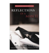 Reflections of a man II : the journey begins with you (BI)