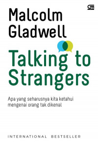 Talking to strangers : Apa yang seharusnya kita ketahui mengenai orang tak dikenal (BI)