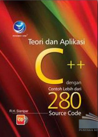 Teori dan aplikasi C++ dengan contoh lebih dari 280 source code