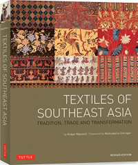 Image of Textiles of Southeast Asia :tradition, trade and transformation (BI)