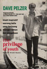 The Privilege Of Youth : Kisah Inspiratif Seorang Belia Yang Berjuang Mencari Teman dan Pengakuan