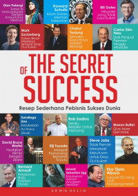 The secret of success: resep sederhana pebisnis sukses dunia