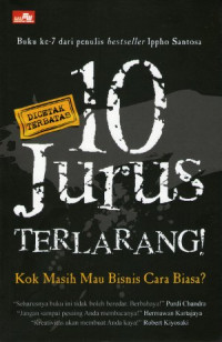 Image of 10 jurus terlarang! koq masih mau bisnis cara biasa!?