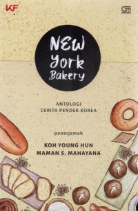 Image of New York bakery : Antologi cerita pendek Korea (BI)