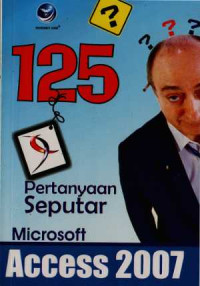 125 pertanyaan seputar Microsoft Access 2007