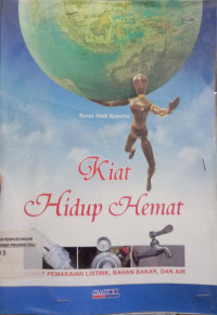 Image of Kiat hidup hemat : hemat pemakaian listrik, bahan bakar, dan air
