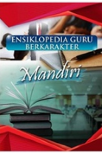 Ensiklopedia guru berkarakter : Mandiri jilid 2