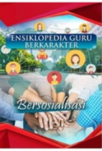 Ensiklopedia guru berkarakter : bersosialisasi jilid 4