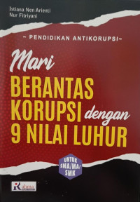 Image of Mari berantas korupsi dengan 9 nilai luhur untuk SMA/MA/SMK