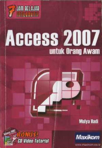7 jam belajar interaktif Access 2007 untuk orang awam