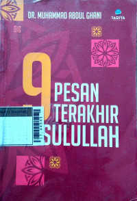 9 Pesan terakhir Rosulullah