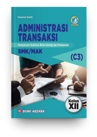 Administrasi transaksi : kompetensi keahlian bisnis daring dan pemasaran SMK/MAK kelas XII