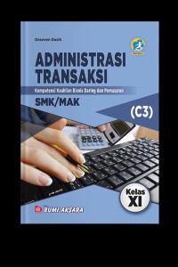 Administrasi transaksi : kompetensi keahlian bisnis daring dan pemasaran SMK/MAK kelas XI