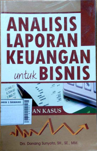 Analisis laporan keuangan untuk bisnis (teori dan kasus)