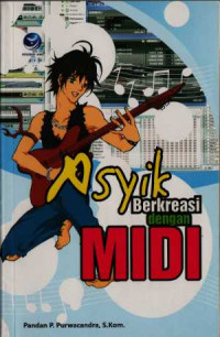 Asyik Berkreasi dengan MIDI