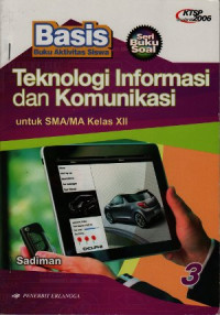 Buku aktivitas siswa teknologi informasi dan komunikasi untuk SMA/MA kelas XII