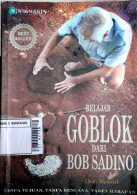 Belajar goblok dari Bob Sadino