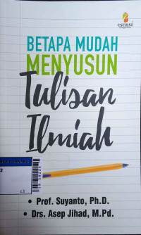 Betapa mudah menyusun tulisan ilmiah