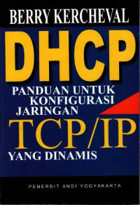 Image of DHCP Panduan untuk Konfigurasi  Jaringan TCP/IP yang Dinamis