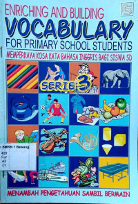 Image of Enriching and Building VOCABUARY 
for Primary School Students : Serie 3