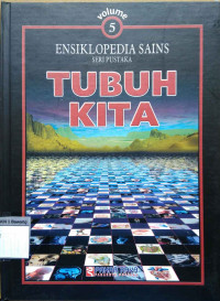 Ensiklopedia sains seri pustaka : tubuh kita volume 5