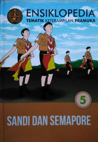 Ensiklopedia tematik keterampilan pramuka : sandi dan semapore