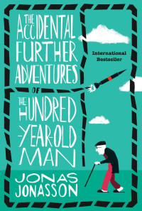 Image of The accidental further adventures of the hundred year - old man (BI)