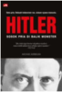 Hitler : sosok pria di balik monster (BI)