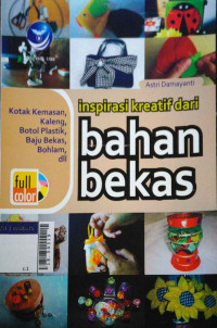 Inspirasi kreatif dari bahan bekas