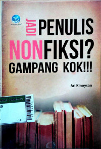 Jadi penulis nonfiksi? Gampang kok!