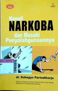 Kenali narkoba dan musuhi penyalahgunaannya