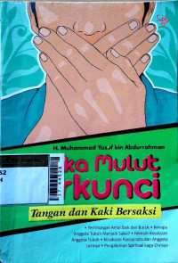 Ketika mulut terkunci tangan dan kaki bersaksi