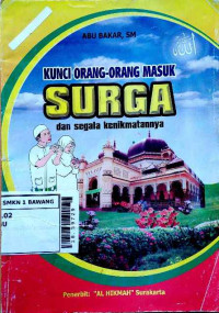 Kunci orang-orang masuk surga dan segala kenikmatannya