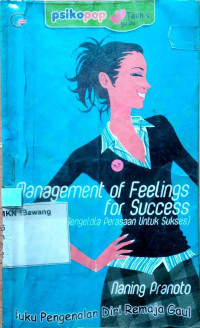 Management of Feeling for Success (Mengelola Perasaan untuk Sukses)