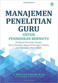 Manajemen Penelitian Guru Untuk Pendidikan Bermutu (BI)