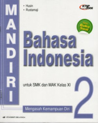 Mandiri bahasa Indonesia untuk SMK dan MAK kelas XI