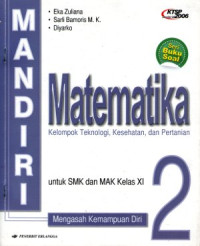 Mandiri matematika kelompok teknologi, kesehatan, dan pertanian untuk SMK dan MAK kelas XII