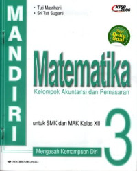 Mandiri matematika kolompok akuntansi dan pemasaran untuk SMK dan MAK kelas XII