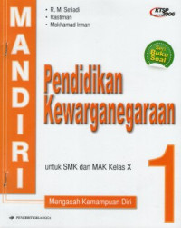 Mandiri pendidikan kewarganegaraan untuk SMK dan MAK kelas X