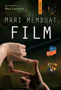 Mari membuat film : panduan menjadi produser