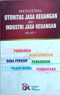 Mengenal otoritas jasa keuangan dan industri jasa keuangan