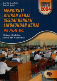 Mengikuti Aturan kerja Sesuai Dengan Lingkungan Kerja