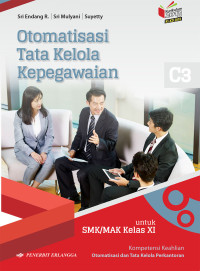 Otomatisasi tata kelola kepegawaian kompetensi keahlian otomatisasi dan tata kelola perkantoran untuk SMK/MAK kelas XI berdasarkan kurikulum 2013 (KI-KD 2018)