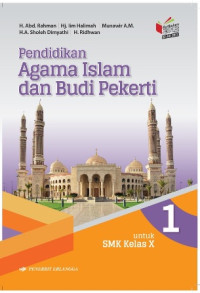 Pendidikan agama Islam dan budi pekerti untuk SMK kelas X kurikulum 2013 edisi revisi 2018