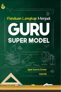 Panduan lengkap menjadi guru super model